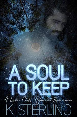 A Soul To Keep by K. Sterling