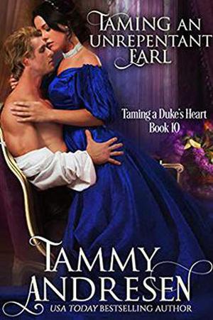 Taming an Unrepentant Earl (Taming the Heart #10)