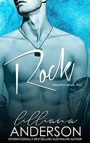 Rock: Standalone Rock Star Romance by Lilliana Anderson