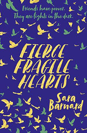 Fierce Fragile Hearts by Sara Barnard, Charlie Sanderson