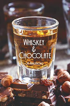 Whiskey and Chocolate (Journey of Exploration #4)