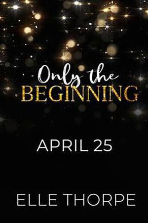 Only the Beginning (Only You #4)