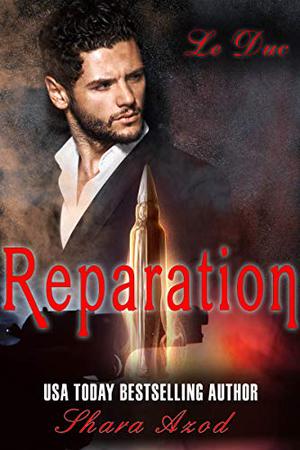 Reparation: Le Duc by Shara Azod