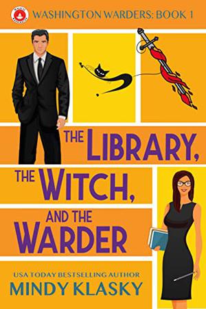 The Library, the Witch, and the Warder by Mindy Klasky