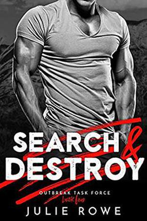 Search and Destroy by Julie Rowe