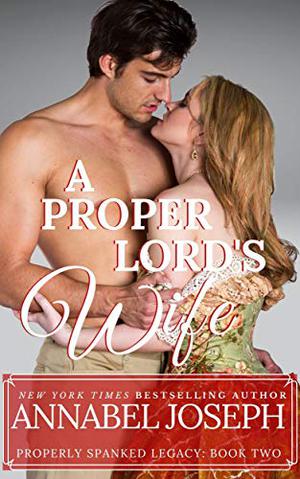 A Proper Lord's Wife by Annabel Joseph