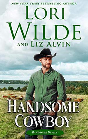 Handsome Cowboy by Lori Wilde, Liz Alvin