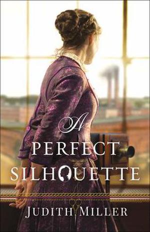A Perfect Silhouette by Judith McCoy Miller