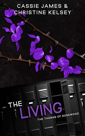 The Living (The Thorns of Rosewood #3)