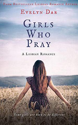 Girls Who Pray by Evelyn Dar