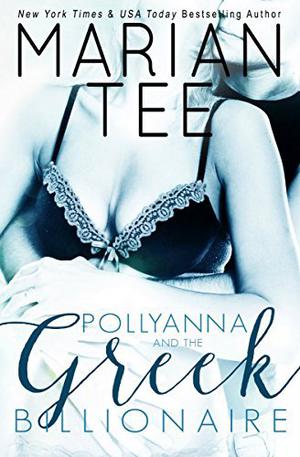 Pollyanna and the Greek Billionaire (Complete Trilogy) (Innocent & Betrayed #1-3)