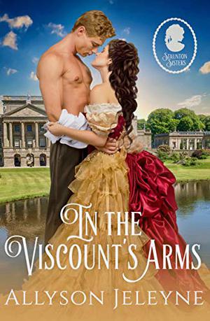 In the Viscount’s Arms by Allyson Jeleyne