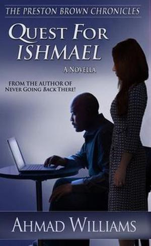 Quest for Ishmael by Ahmad Williams