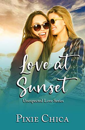 Love at Sunset (Love Unexpected #1)