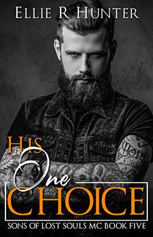 His One Choice by Ellie R. Hunter