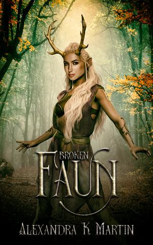Broken Faun by Alexandra K. Martin