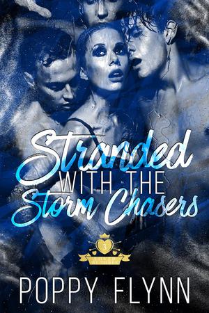 Stranded with the Storm Chasers (Loved By Three #9)