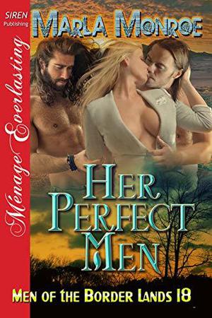 Her Perfect Men (Men of the Border Lands #18)