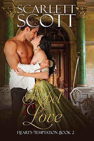 Rebel Love by Scarlett Scott