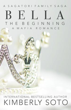 Bella: The Begining by Kimberly Soto