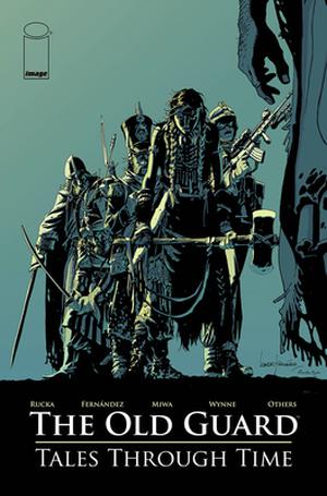 The Old Guard: Tales Through Time, Vol. 1 by Greg Rucka, Ayala Vita, Brian Michael Bendis