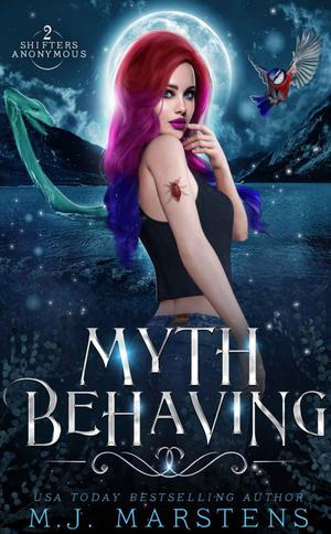 Myth-Behaving by M.J. Marstens