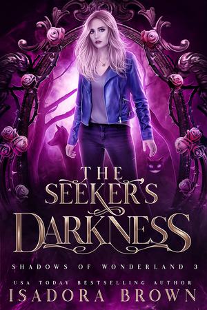 The Seeker's Darkness (Shadows of Wonderland #3)