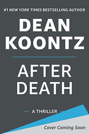 After Death by Dean Koontz