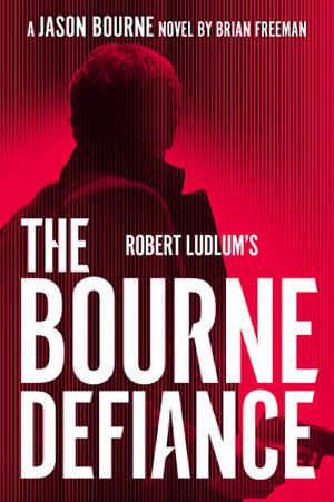 The Bourne Defiance (Jason Bourne #18)