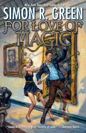For Love of Magic by Simon R. Green