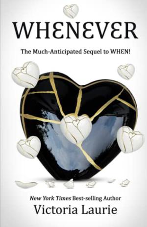 WHƐNƐVƐR: The Much-Anticipated Sequel to WHƐN! by Victoria Laurie