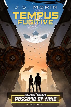 Tempus Fugitive: Mission 1 by J.S. Morin