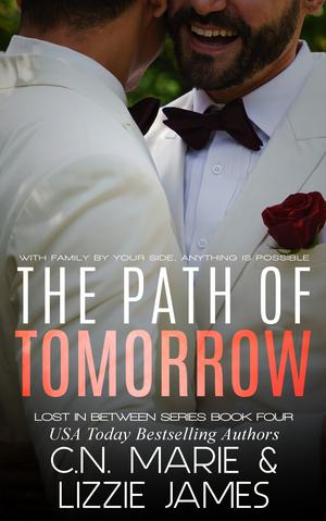The Path of Tomorrow by C.N. Marie, Lizzie James