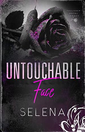 Untouchable Face: A Standalone Rock Star Romance by Selena .