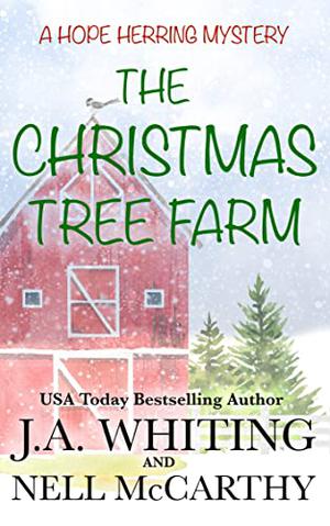The Christmas Tree Farm by J.A. Whiting, Nell McCarthy