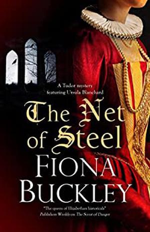 The Net of Steel by Fiona Buckley