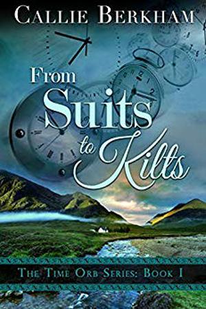 From Suits to Kilts (The Time Orb #1)