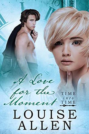 A Love For the Moment (Time Into Time #3)