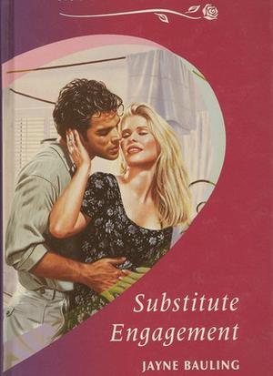 Substitute Engagement by Jayne Bauling