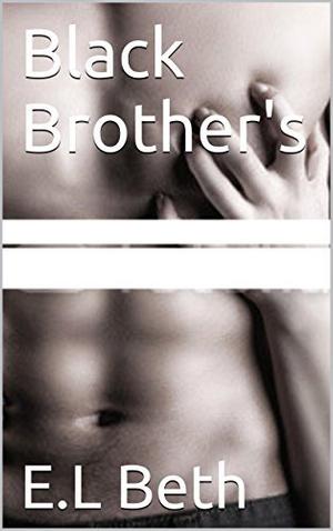 Black Brothers by E.L Beth