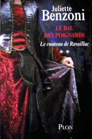 Le couteau de Ravaillac by Juliette Benzoni