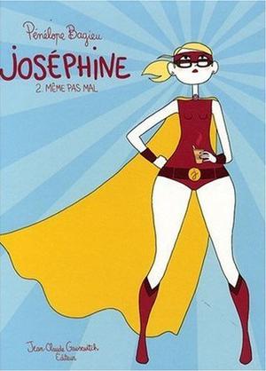 Josephine Volume 2: Not That Bad (Joséphine #2)