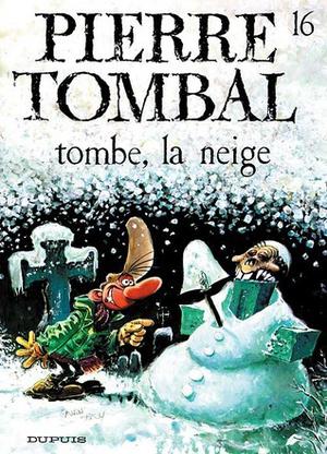 Tombe, la Neige (Pierre Tombal #16)