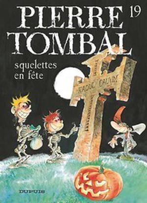 Squelettes En Fête (Pierre Tombal #19)