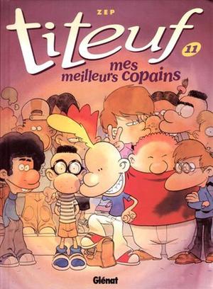 Mes meilleurs copains (Titeuf #11)