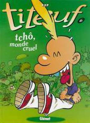 Tchô, monde cruel by Zep