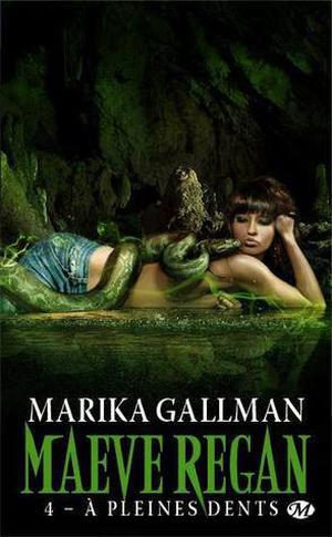 A pleines dents (Maeve Regan #4)