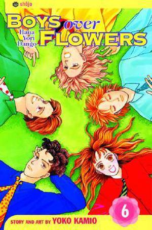 Boys Over Flowers: Hana Yori Dango, Vol. 6 (Boys Over Flowers #6)