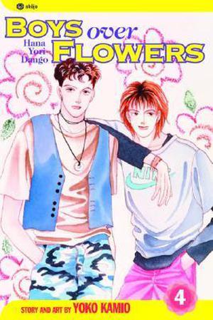 Boys Over Flowers: Hana Yori Dango, Vol. 4 by Yōko Kamio, 神尾葉子