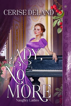 Lady, No More (Naughty Ladies #3)